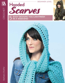 Hooded Scarves (5 Easy Designs You Can Finish in a Weekend) by Barbara Shaffer, 9781609003142