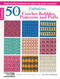 50 Fabulous Crochet Bobbles, Popcorns, and Puffs (Impressive Textures to Spice Up Your Crochet!) by Jean Leinhauser, 9781609003913
