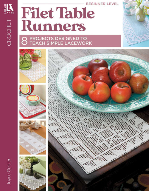 Filet Table Runners (8 Projects Designed to Teach Simple Lacework) by Joyce Geisler, 9781609004293