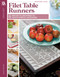 Filet Table Runners (8 Projects Designed to Teach Simple Lacework) by Joyce Geisler, 9781609004293