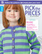 Pick the Pieces Knitting (12 Complete Sweater Patterns, 48 Sweater Pieces to Mix & Match, Sized for 6 Mos. - 6 Yrs.) by Lorna Miser, 9781609006761