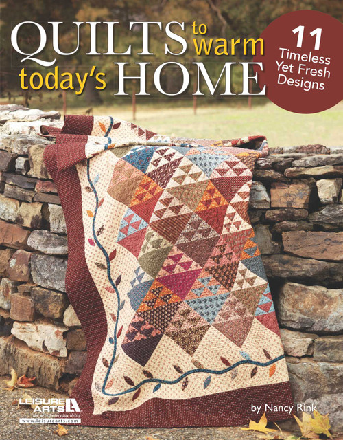 Quilts to Warm Today's Home (11 Timeless Yet Fresh Designs) by Nancy Rink, 9781609009663