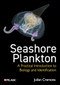 Seashore Plankton (A Practical Introduction to Biology and Identification) by Julian Cremona, 9781784276195