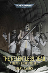 The Relentless Dead by Steve Lyons, 9781836093961