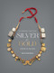 Silver and Gold (Visions of Arcadia) by Usha R Balakrishnan, 9789385360886