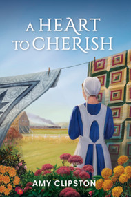 A Heart to Cherish by Amy Clipston, Guideposts, 9781965860076