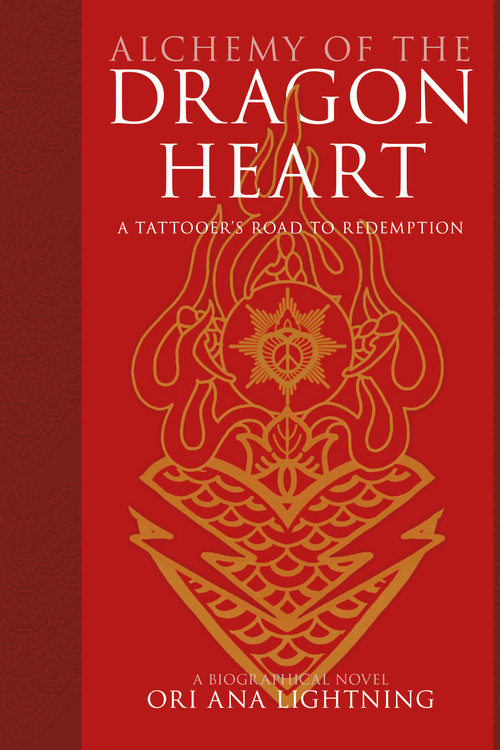 Alchemy of the Dragon Heart (A Tattooer's Road to Redemption) - 9781968518158 by Ori Ana Lightning