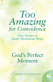 God's Perfect Moment (True Stories of God's Mysterious Ways) by Guideposts, 9781965860700