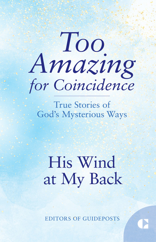 His Wind at My Back (True Stories of God's Mysterious Ways) by Guideposts, 9781965860731