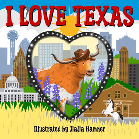 I Love Texas by Elena Sturgess, Minahil Nasir, 9781834040806
