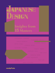 Japanese Design (Insights from 15 Masters) by SendPoints Publishing, 9789887154099