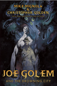 Joe Golem and the Drowning City by Christopher  Golden, Mike Mignola, 9781967846283