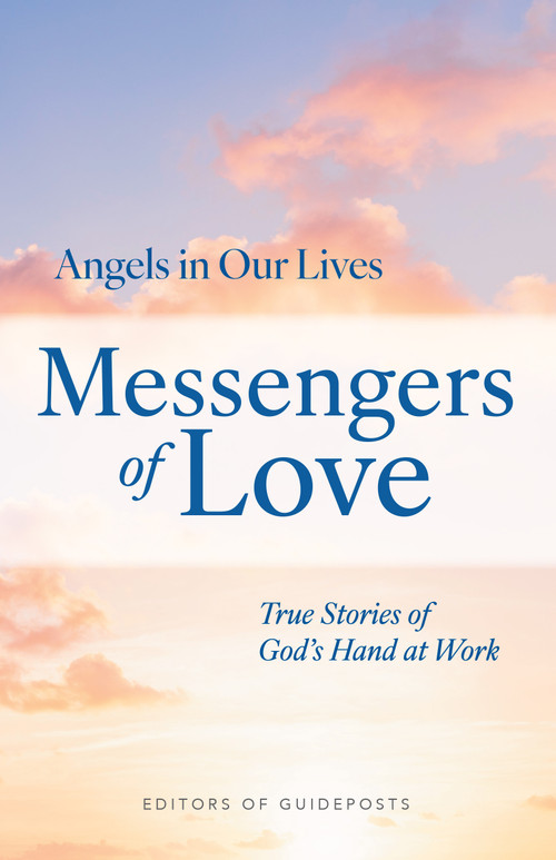 Messengers of Love (True Stories of God's Hand at Work) by Guideposts, 9781965860342