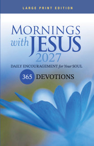 Mornings with Jesus 2027 Large Print (Daily Encouragement for Your Soul) by Guideposts, 9781965860113