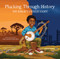 Plucking Through History (The Banjo's Untold Story) by Anita Crawford Clark, 9781957655734