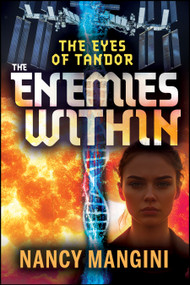 The Eyes of Tandor: The Enemies Within by Nancy Mangini, 9781960259691