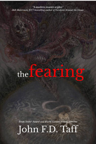 The Fearing (The Final Edition) by John F.D.  Taff, 9781967846320