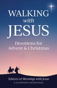 Walking with Jesus: Devotions for Advent & Christmas by Guideposts, 9781965860809