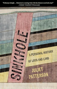 Sinkhole (A Personal History of Loss and Land) - 9781639550678 by Juliet Patterson, 9781639550678
