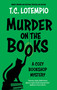 Murder on the Books - 9781448321513 by T.C. LoTempio, 9781448321513