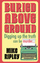 Buried Above Ground - 9781448321490 by Mike Ripley, 9781448321490