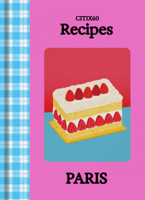 CITIx60: Recipes (Paris) by Victionary, 9789887066125