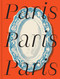 Paris: CITIx60 Recipes (Local Tastemakers Bring You 60 Recipes of the City) by Victionary, 9789887066125