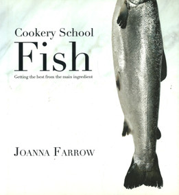 Cookery School: Fish by Joanna Farrow, 9781780090016