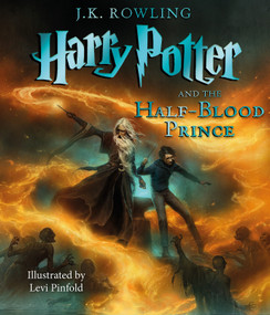 Harry Potter and the Half-Blood Prince: The Illustrated Edition (Harry Potter, Book 6) by J. K. Rowling, Levi Pinfold, 9780545791441