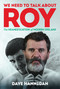 We Need to Talk About Roy (We Need to Talk About Roy) by Dave Hannigan, 9781785375798