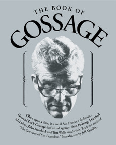 The Book of Gossage by Jeff Goodby, Howard Luck Gossage, 9781887229289