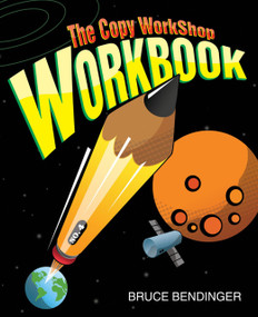 The Copy Workshop Workbook by Bruce Bendinger, 9781887229395