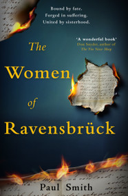 The Women of Ravensbruck by Paul Smith, 9781917163071
