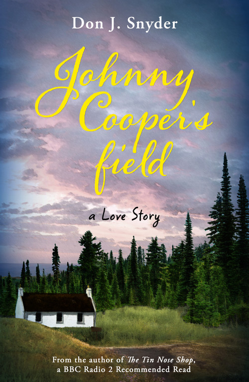 Johnny Cooper's Field by Don J Snyder, 9781917163415