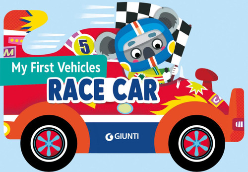 My First Vehicles: Race Car by Martina Boschi, 9791223208144