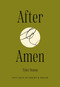 After Amen (50 Days of Poetry and Prayer) by Tyler Staton, 9781400257508