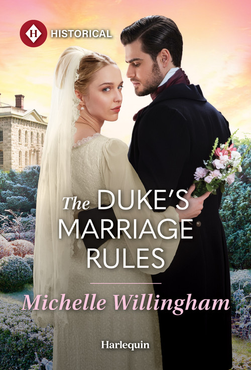 The Duke's Marriage Rules by Michelle Willingham, 9781335050410