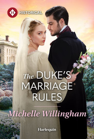 The Duke's Marriage Rules by Michelle Willingham, 9781335050410