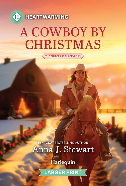 A Cowboy by Christmas (A Clean and Uplifting Romance) by Anna J. Stewart, 9781335605290