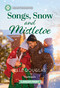 Songs, Snow and Mistletoe (A Clean and Uplifting Romance) by Elle Douglas, 9781335605313