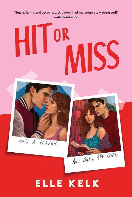Hit or Miss (A Novel) by Elle Kelk, 9780063509795