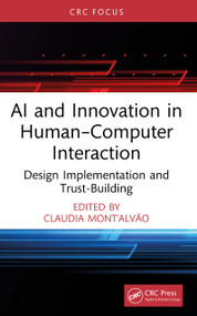 AI and Innovation in Human-Computer Interaction (Design Implementation and Trust-Building) by Claudia Mont'Alvão, 9781041215578