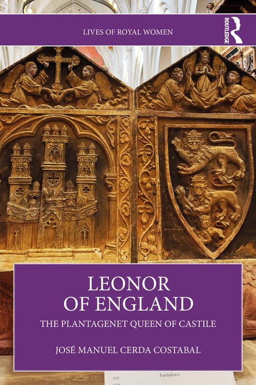 Leonor of England (The Plantagenet Queen of Castile) by José Manuel Cerda Costabal, 9781041063476