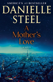 A Mother's Love (A Novel) - 9780593498750 by Danielle Steel, 9780593498750