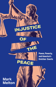 Injustice of the Peace by Mark Melton, 9781646054565