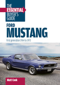 Ford Mustang: The Essential Buyer's Guide (First Generation, 1964-1973) by Matt Cook, 9781836441595