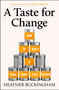 A Taste for Change (How to Build a Food Bank Free Future) by Heather Buckingham, 9781447378976