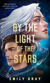 By the Light of the Stars by Emily Gray, 9798217189304