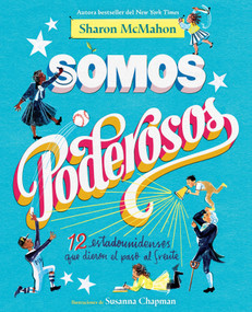 Somos poderosos / We Are Mighty (12 estadounidenses que dieron el paso al frente) (Spanish Edition) by Sharon McMahon, 9798890987518