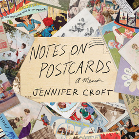 Notes on Postcards (A Memoir) by Jennifer Croft, 9781646221035
